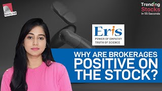 Eris Lifesciences: Why are Brokerages Positive on the Stock? | Eris Lifesciences Share Latest News