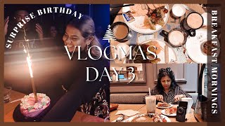 Vlogmas Day 3 - Surprise Birthday's and Breakfast Mornings :) | Ash Edward