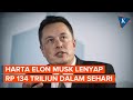 Harta Elon Musk Lenyap Rp 134 Triliun dalam Sehari