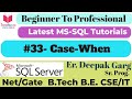 33- CASE in SQL | Conditional Logic and Case Statements in SQL Queries