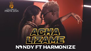 Acha Lizame - Nandy Featuring Harmonize Official Video