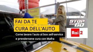 Come lavare l’auto al box self-service e prendersene cura con Mafra -  Stop And Go RAI2 | 4° Puntata