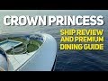 Princess Cruises Crown Princess Ship Review and Premium Dining Guide - all venues tried and tested!