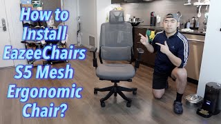 How to Install EazeeChairs S5 Mesh Ergonomic Chair?