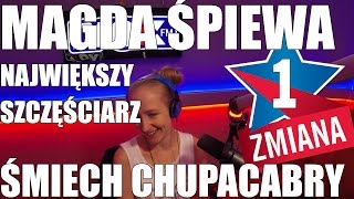 Magda śpiewa | Największy szczęściarz świata | Śmiech Chupacabry