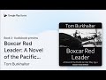 Boxcar Red Leader: A Novel of the Pacific Air… by Tom Burkhalter · Audiobook preview