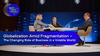 BGD 2024 | Globalization Amid Fragmentation - The Changing Role of Business in a Volatile world