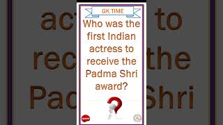 Who was the first Indian actress to receive the Padma Shri award? #shorts #filmaward #filmindustry