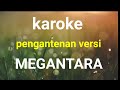 Karoke pengantenan versi megantara