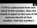 If 70 is subtracted from two-third of the number, then the result is equal to the sum of 30.........