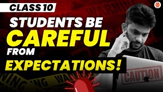 CBSE Class 10 Students Be Careful from Expectations! Amrit Sir @VedantuClass910