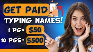 Make $500 ($50 Per Page) by Just Typing Names (Make Money Online 2023)