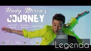 Hady Mirza’s Journey Concert - Legenda