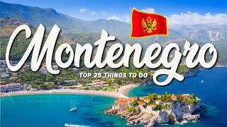 TOP 25 Things To Do In Montenegro 🇲🇪 Travel Guide