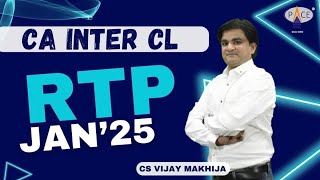 CA Inter CL RTP for Jan’25 by CS Vijay Makhija , PACE, Indore