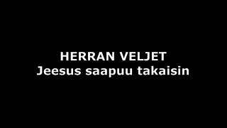 Herran Veljet -  Jeesus saapuu takaisin