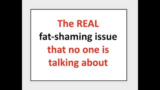 The REAL fat shaming issue that no one is talking about