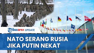 Negara NATO Ancam akan Hancurkan Rusia Jika Putin Nekat Gunakan Senjata Nuklir di Ukraina