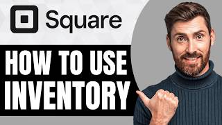 How to Use Square Inventory [NEW 2026 Guide]
