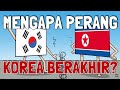 Benarkah Perang Korea Telah Berakhir? Solusi Akhir yang Menentukan! - Perang Korea (end)