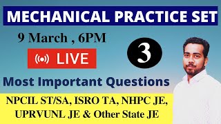 #3 MECHANICAL PRACTICE SET | NPCIL , ISRO, NHPC, UPRVUNL and other State AE/JE