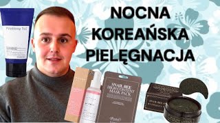 NOCNA KOREAŃSKA PIELĘGNACJA SKÓRY!