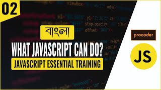 JavaScript Tutorial for Beginners in Bangla | What JavaScript Can do | Part 02