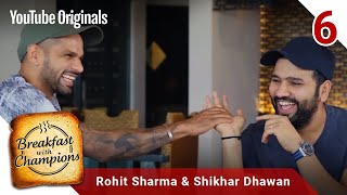 Episode 6 | Rohit Sharma & Shikhar Dhawan | Breakfast with Champions Season 6
