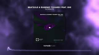 Beatsole x Eugenio Tokarev feat  EKE - Nomads (Mike McCarthy Remix)