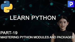 Modules in Python | Packages in Python | Python Full Course | Pt-19 | Programming Hub