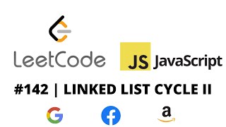 LEETCODE 142 (JAVASCRIPT) | LINKED LIST CYCLE II