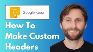 Make Custom Google Keep Headers: Customize Your Google Keep Notes in Minutes! [Full Guide 2026]