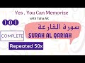 101  Surah Al Qariah Complete Repeated 50x | Memorization Series