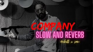 EMIWAY - COMPANY { slowed + reverb } | CHILL X SAM