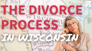 What's The Divorce Process in Wisconsin?