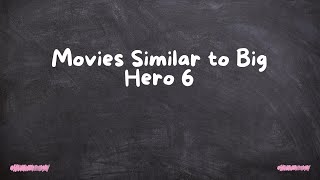 Movies Similar to Big Hero 6