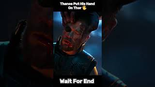 Thanos Put His Hand On Thor VS Thor Put #marvel #shorts