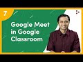 How to use Google Meet in Google Classroom? | Ep.07 | Don't Memorise