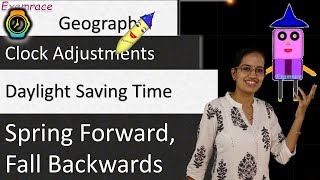 🌎 Daylight Saving Time - Spring Forward, Fall Backwards (Clock Adjustments)
