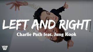 Charlie Puth - Left And Right (feat. Jung Kook of BTS) (Letra/Lyrics)
