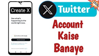 How to Create X (Twitter) Account in 2026 (Step by Step)