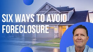 Six Ways to Avoid Foreclosure