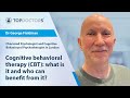 Cognitive behavioral therapy (CBT): what is it and who can benefit from it?