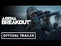 Arena Breakout - Official Story Trailer