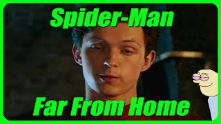 Spider-Man Far From Home explained by an idiot