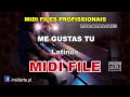 ♬ Midi file  - ME GUSTAS TU - Latinos