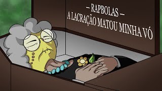 RAPBOLAS - A Lacração Matou Minha Vó (Clipe Oficial)