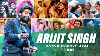 Arijit Singh Dance Mashup 2023 | Dj Avi | Arijit Popular Dance Songs