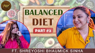 Balanced Diet Tips | Ft. Shreyoshi Bhaumick Sinha | Smita Chatterjee | beyondpodcast 2