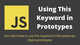 32. Javascript Prototypes. Using "this" keyword in the object prototypes